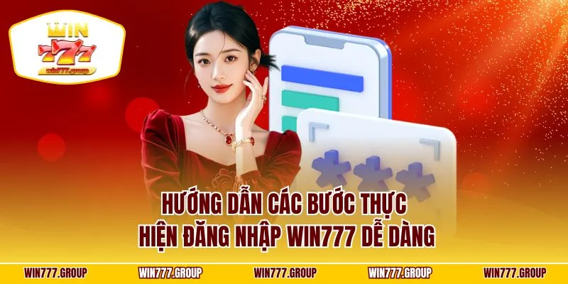 Hướng dẫn các bước thực hiện đăng nhập WIN777 dễ dàng