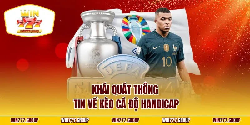 Khái quát thông tin về kèo cá độ Handicap